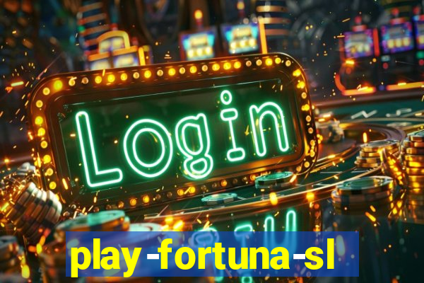 play-fortuna-slot