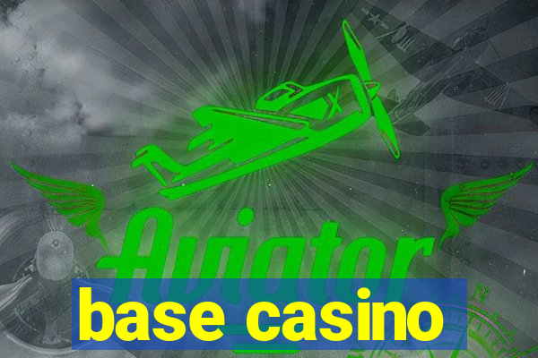 base casino