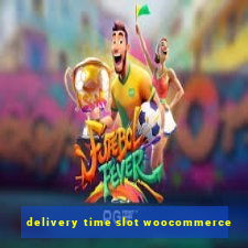 delivery time slot woocommerce