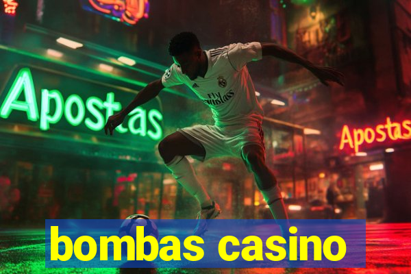 bombas casino