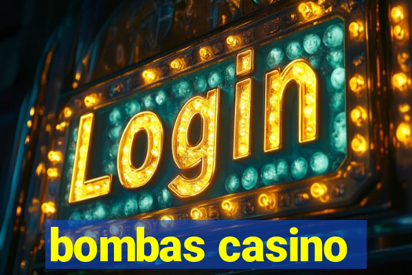 bombas casino