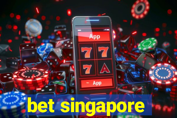 bet singapore