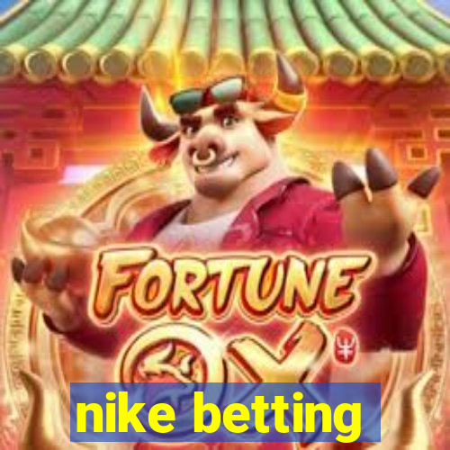 nike betting