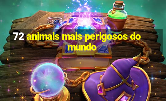 72 animais mais perigosos do mundo