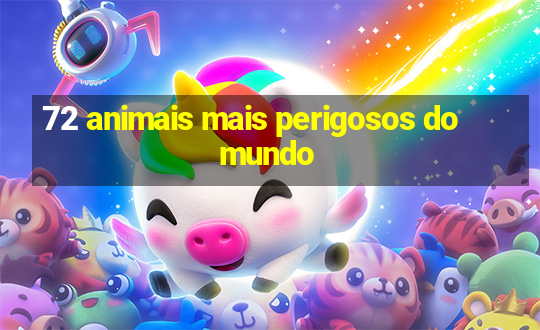 72 animais mais perigosos do mundo