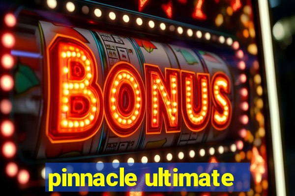 pinnacle ultimate