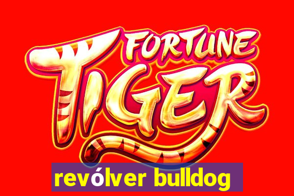 revólver bulldog