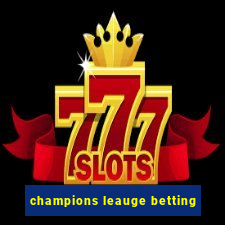 champions leauge betting