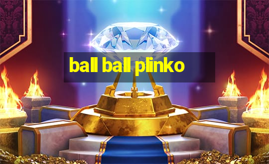 ball ball plinko