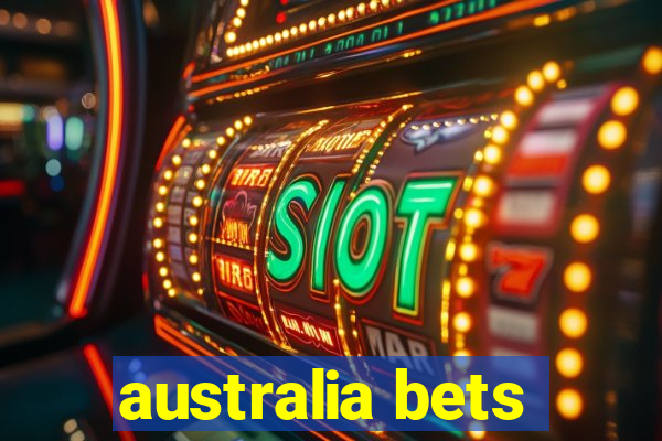 australia bets