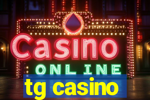 tg casino