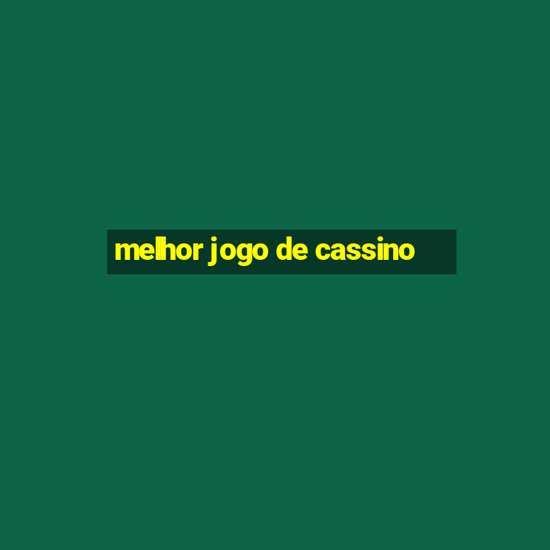 melhor jogo de cassino