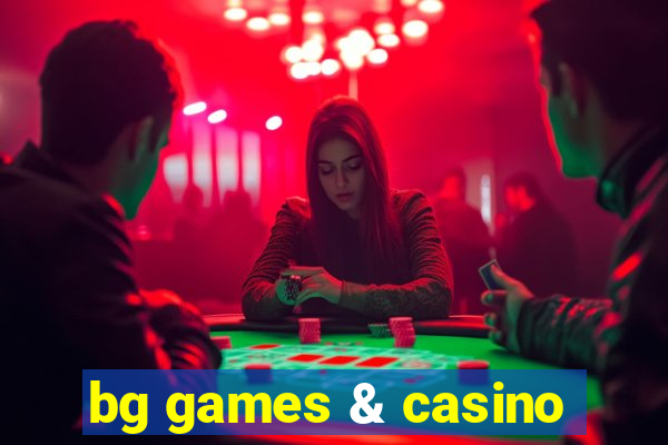 bg games & casino