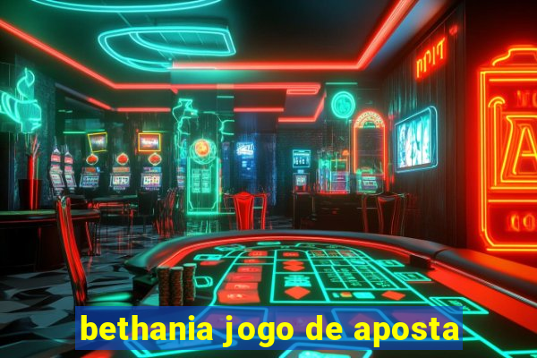 bethania jogo de aposta