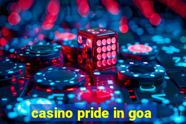 casino pride in goa