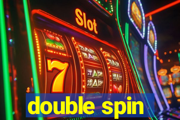 double spin