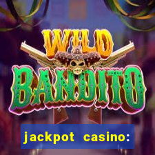 jackpot casino: lucky slots