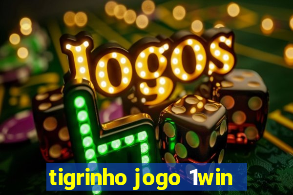 tigrinho jogo 1win