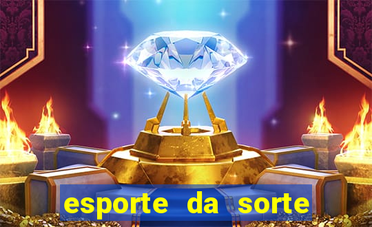 esporte da sorte melhores jogos