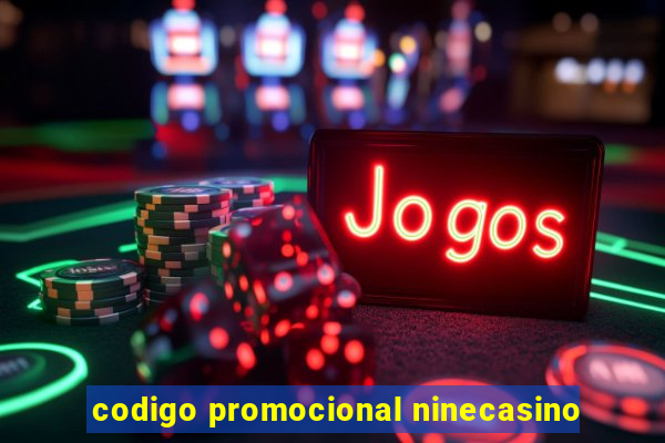 codigo promocional ninecasino