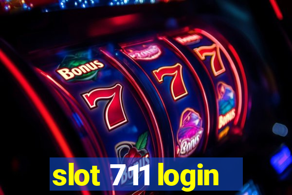 slot 711 login