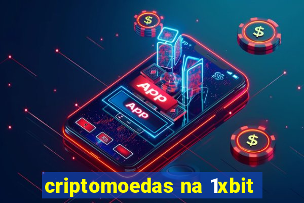 criptomoedas na 1xbit