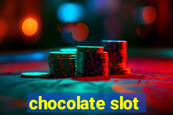 chocolate slot