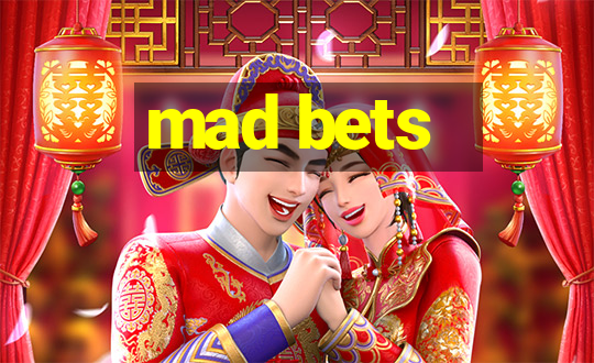 mad bets