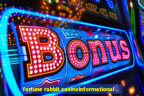 fortune rabbit casinoInformational