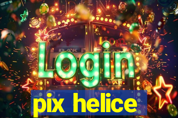 pix helice