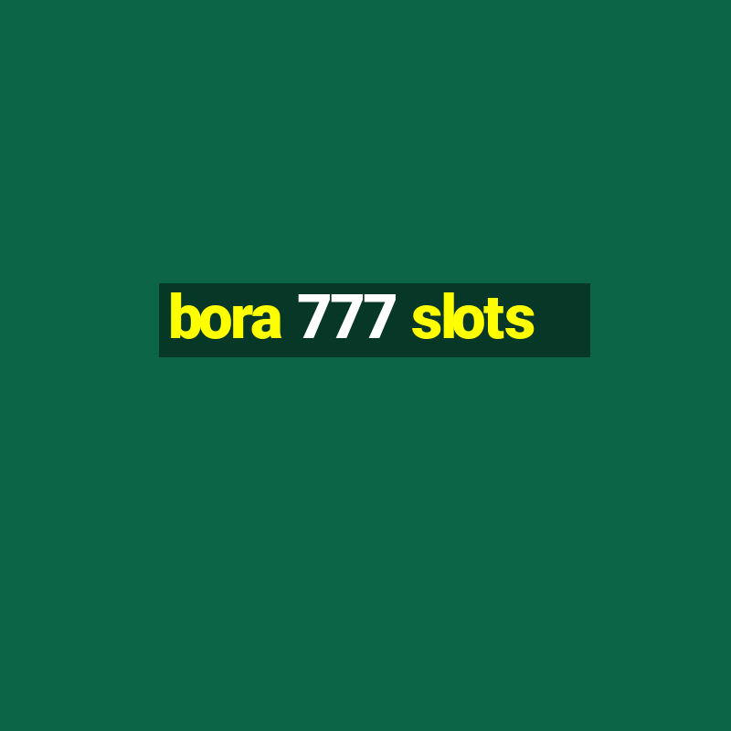 bora 777 slots