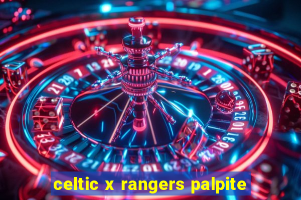 celtic x rangers palpite