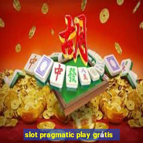 slot pragmatic play grátis