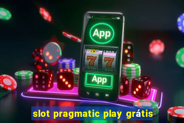 slot pragmatic play grátis