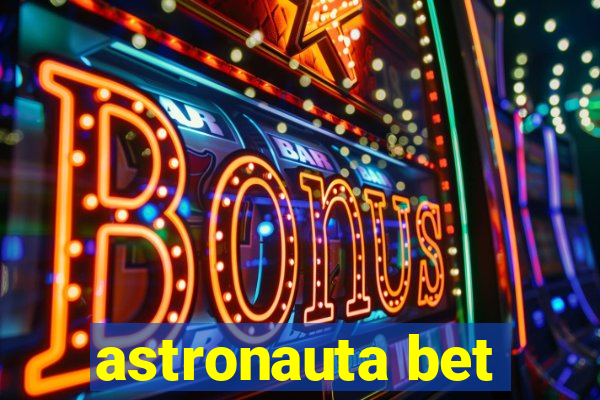 astronauta bet