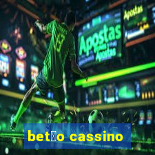 bet茫o cassino