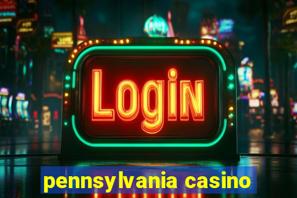 pennsylvania casino