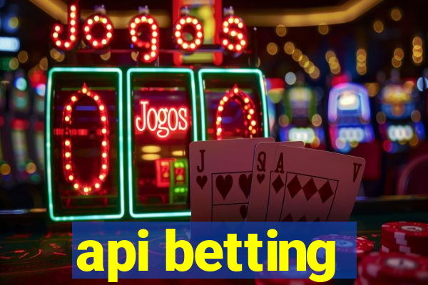 api betting