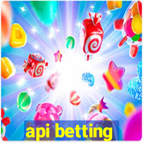 api betting