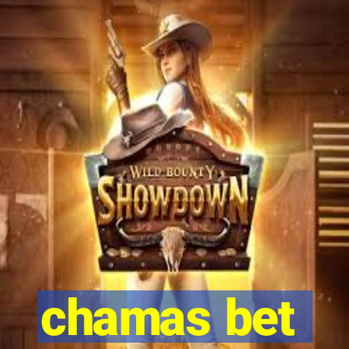 chamas bet