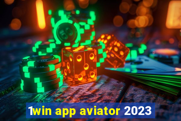 1win app aviator 2023