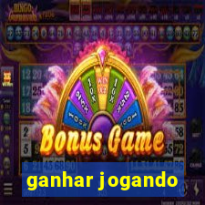 ganhar jogando