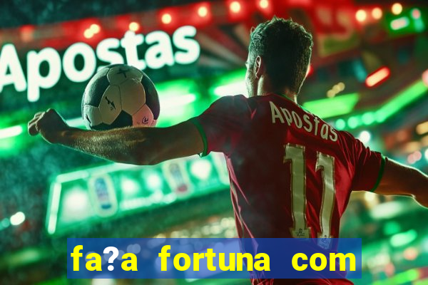 fa?a fortuna com a??es resumo