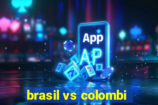 brasil vs colombi