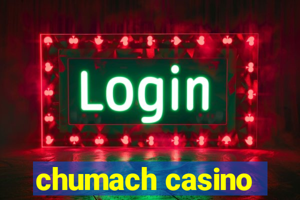 chumach casino