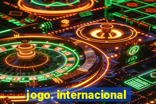 jogo. internacional