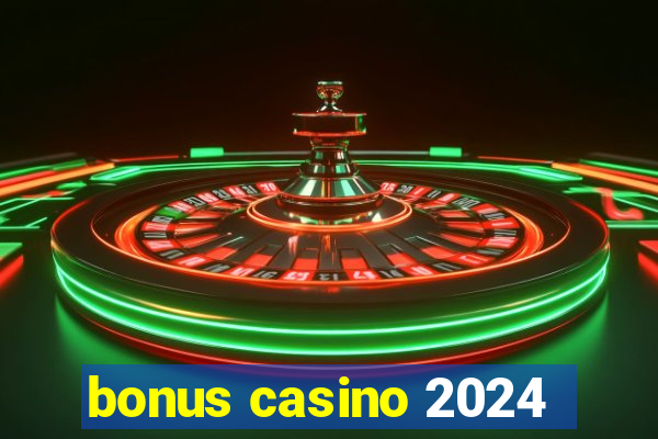 bonus casino 2024