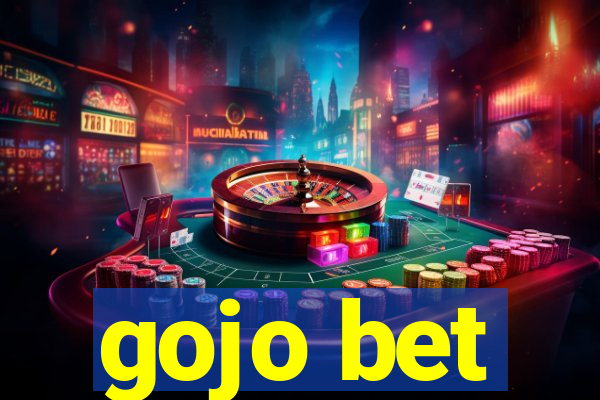 gojo bet