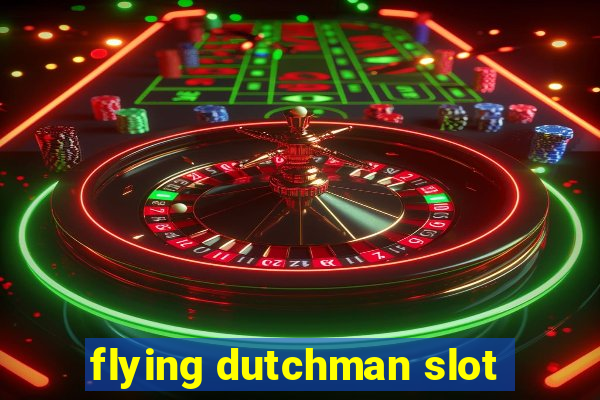 flying dutchman slot