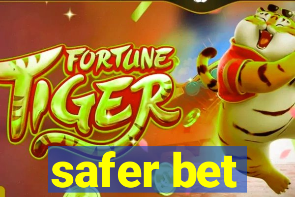 safer bet